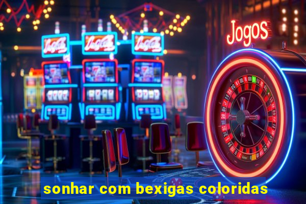 sonhar com bexigas coloridas